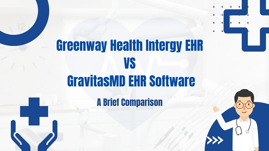 Greenway Health Intergy EHR VS GravitasMD EHR Software