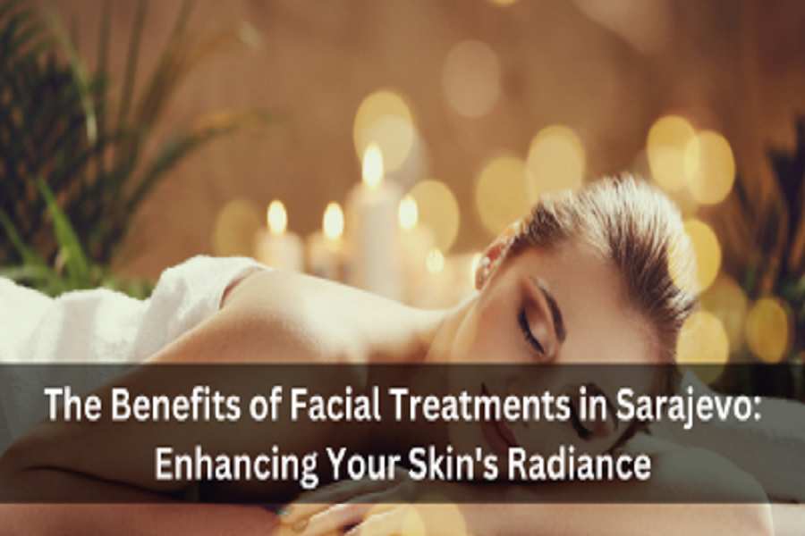 facial treatments in Sarajevo